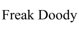 FREAK DOODY trademark