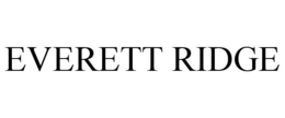EVERETT RIDGE trademark