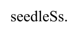 SEEDLESS. trademark