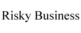 RISKY BUSINESS trademark