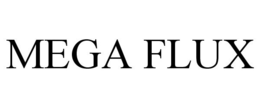 MEGA FLUX trademark