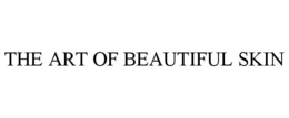 THE ART OF BEAUTIFUL SKIN trademark