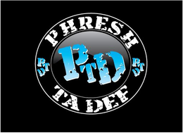 PTD - PHRESH TA DEF trademark