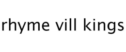 RHYME VILL KINGS trademark