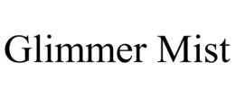 GLIMMER MIST trademark