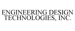 ENGINEERING DESIGN TECHNOLOGIES, INC. trademark
