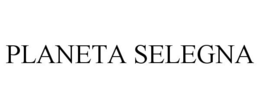 PLANETA SELEGNA trademark