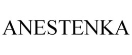 ANESTENKA trademark