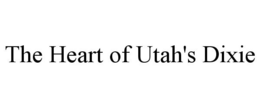 THE HEART OF UTAH'S DIXIE trademark