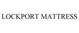 LOCKPORT MATTRESS trademark