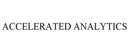 ACCELERATED ANALYTICS trademark
