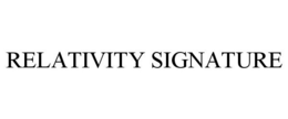 RELATIVITY SIGNATURE trademark