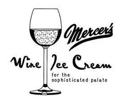 MERCER'S WINE ICE CREAM FOR THE SOPHISTICATED PALATE trademark