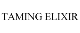 TAMING ELIXIR trademark