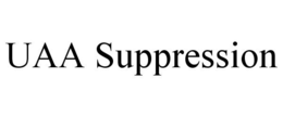 UAA SUPPRESSION trademark