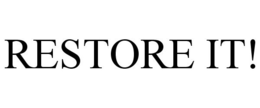 RESTORE IT! trademark