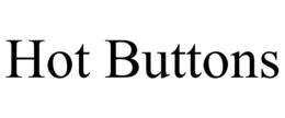 HOT BUTTONS trademark