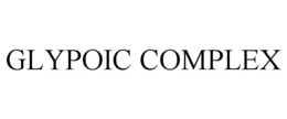 GLYPOIC COMPLEX trademark