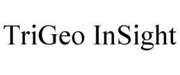 TRIGEO INSIGHT trademark
