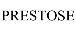 PRESTOSE trademark