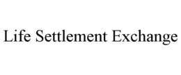 LIFE SETTLEMENT EXCHANGE trademark