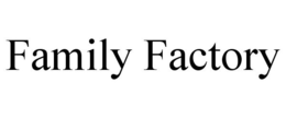 FAMILY FACTORY trademark