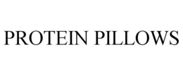 PROTEIN PILLOWS trademark