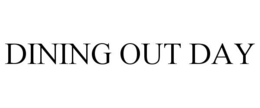 DINING OUT DAY trademark