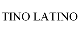 TINO LATINO trademark