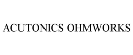 ACUTONICS OHMWORKS trademark
