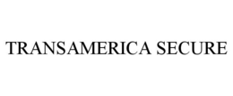 TRANSAMERICA SECURE trademark