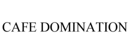 CAFE DOMINATION trademark