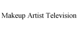 MAKEUP ARTIST TELEVISION trademark