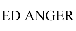 ED ANGER trademark