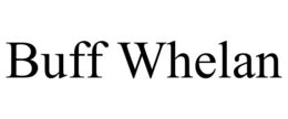 BUFF WHELAN trademark