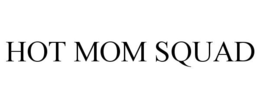 HOT MOM SQUAD trademark