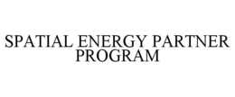 SPATIAL ENERGY PARTNER PROGRAM trademark