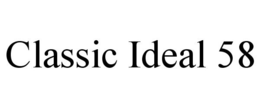 CLASSIC IDEAL 58 trademark