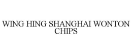 WING HING SHANGHAI WONTON CHIPS trademark