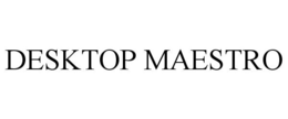 DESKTOP MAESTRO trademark