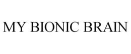 MY BIONIC BRAIN trademark