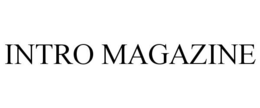 INTRO MAGAZINE trademark