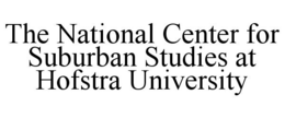 THE NATIONAL CENTER FOR SUBURBAN STUDIES AT HOFSTRA UNIVERSITY trademark