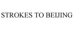 STROKES TO BEIJING trademark