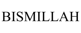 BISMILLAH trademark