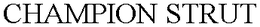 CHAMPION STRUT trademark