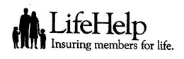 LIFEHELP INSURING MEMBERS FOR LIFE. trademark