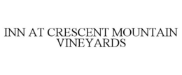 INN AT CRESCENT MOUNTAIN VINEYARDS trademark