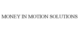 MONEY IN MOTION SOLUTIONS trademark