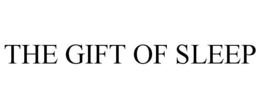 THE GIFT OF SLEEP trademark